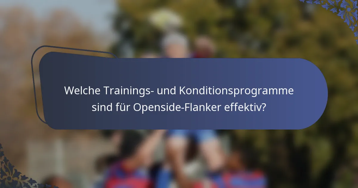 Welche Trainings- und Konditionsprogramme sind für Openside-Flanker effektiv?